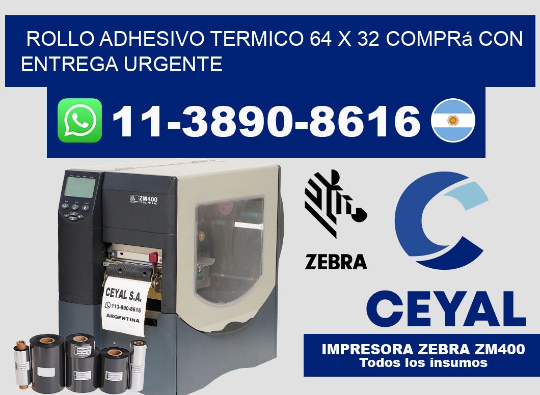 ROLLO ADHESIVO TERMICO 64 X 32 Comprá con entrega urgente