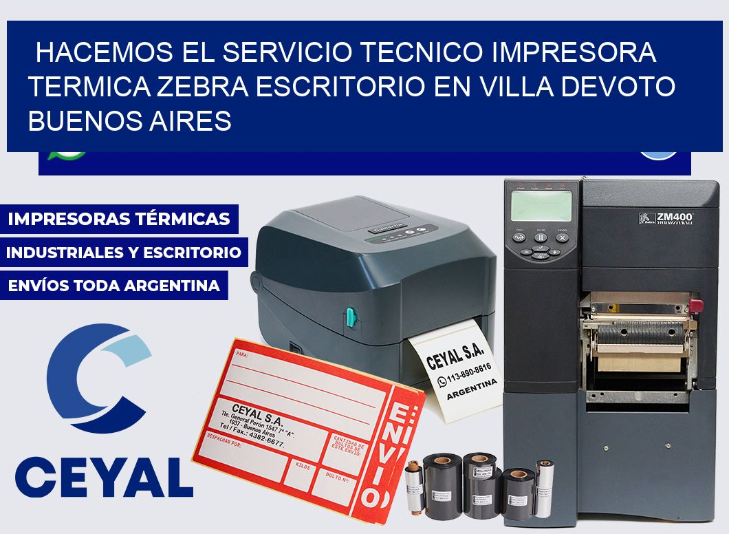 hacemos el servicio tecnico impresora termica zebra escritorio en Villa Devoto Buenos Aires
