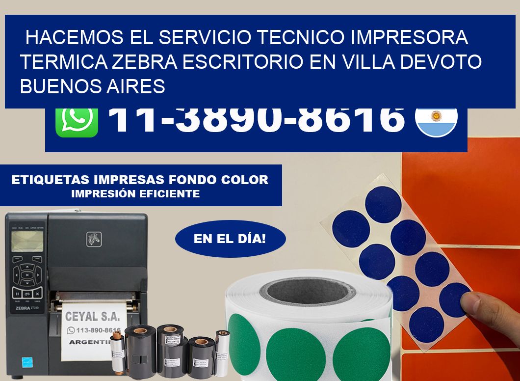 hacemos el servicio tecnico impresora termica zebra escritorio en Villa Devoto Buenos Aires
