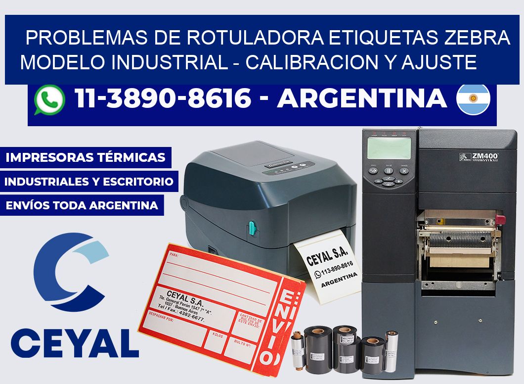 problemas de rotuladora etiquetas ZEBRA modelo industrial - Calibracion y Ajuste