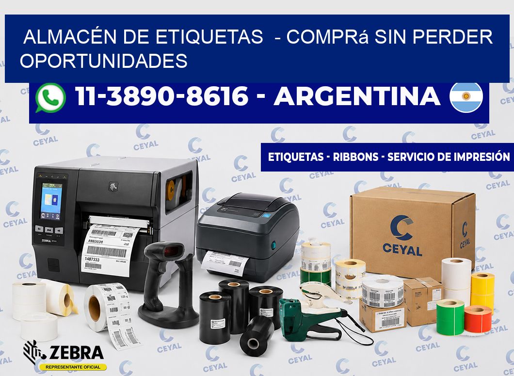 ALMACÉN DE ETIQUETAS - Comprá sin perder oportunidades
