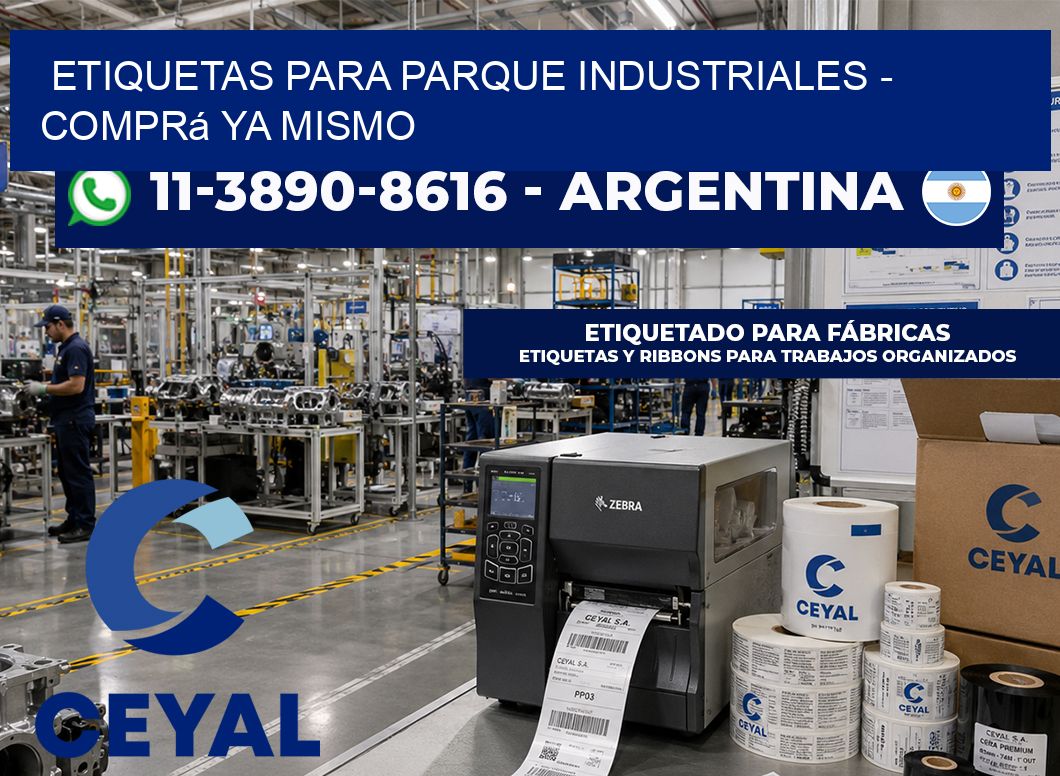 ETIQUETAS PARA PARQUE INDUSTRIALES - Comprá ya mismo