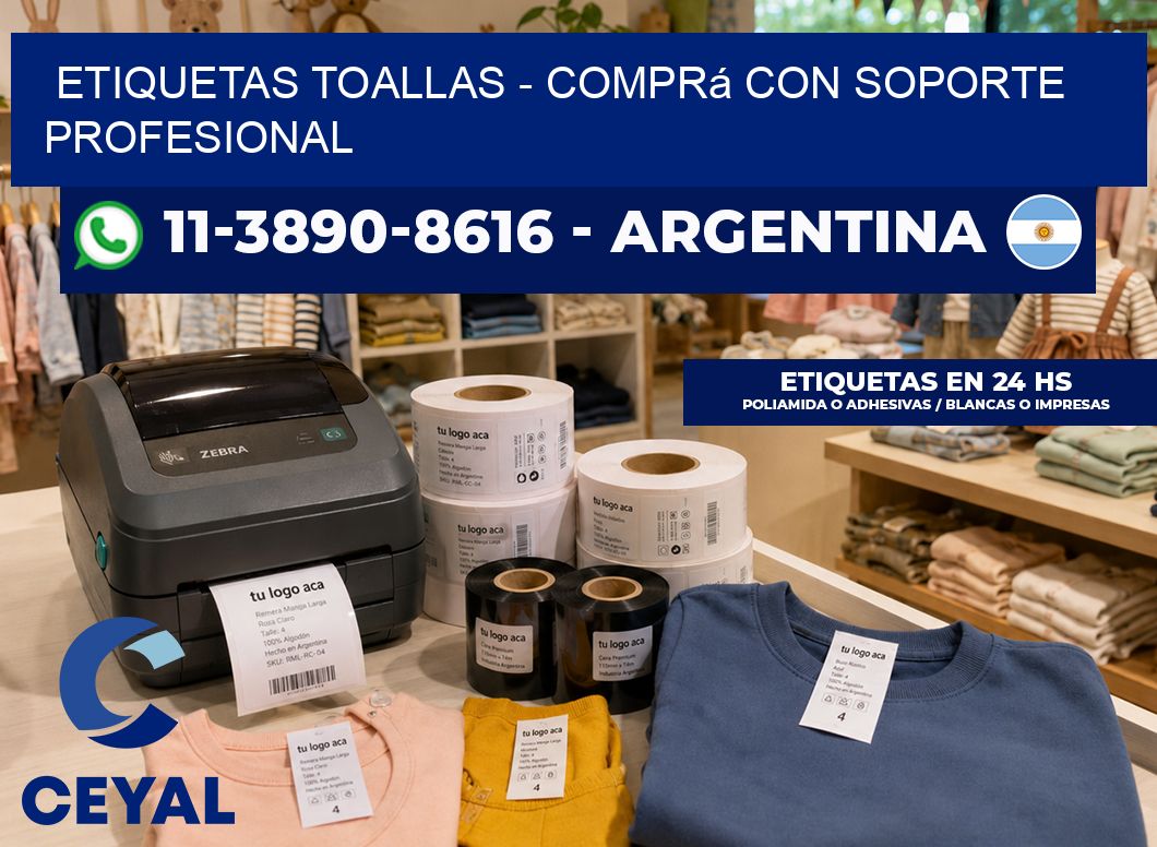Etiquetas Toallas – Comprá con soporte profesional