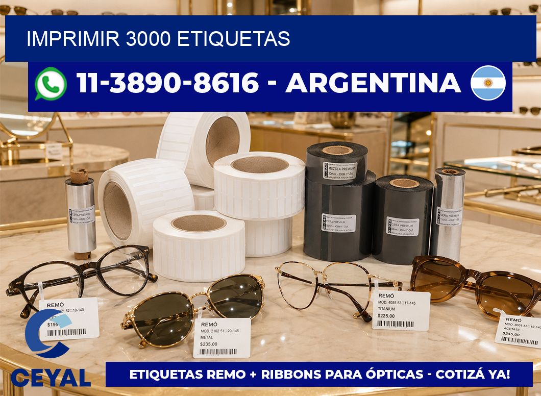 IMPRIMIR 3000 ETIQUETAS