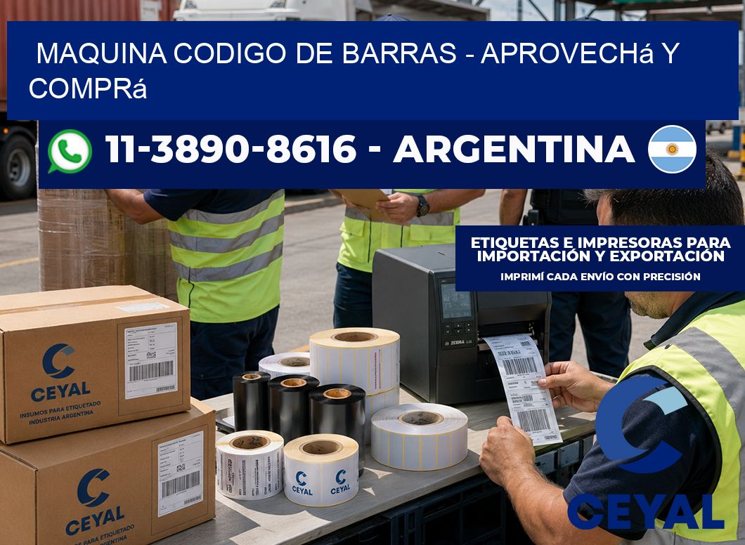 MAQUINA CODIGO DE BARRAS - Aprovechá y comprá