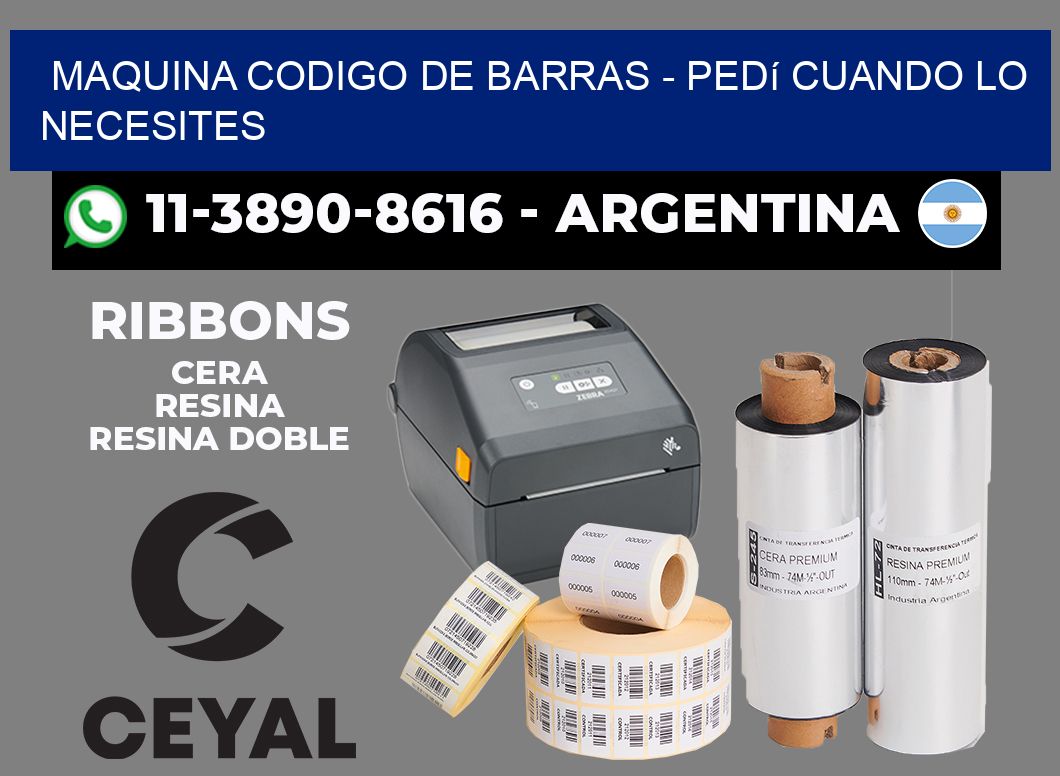 MAQUINA CODIGO DE BARRAS - Pedí cuando lo necesites