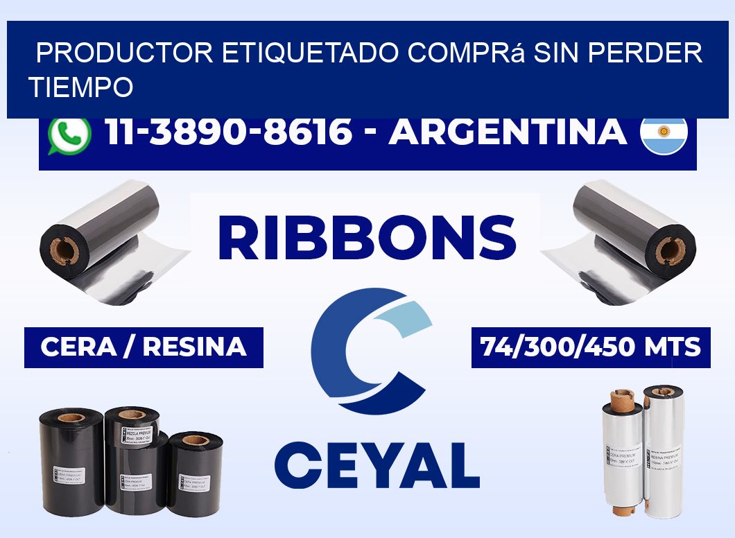 PRODUCTOR ETIQUETADO Comprá sin perder tiempo