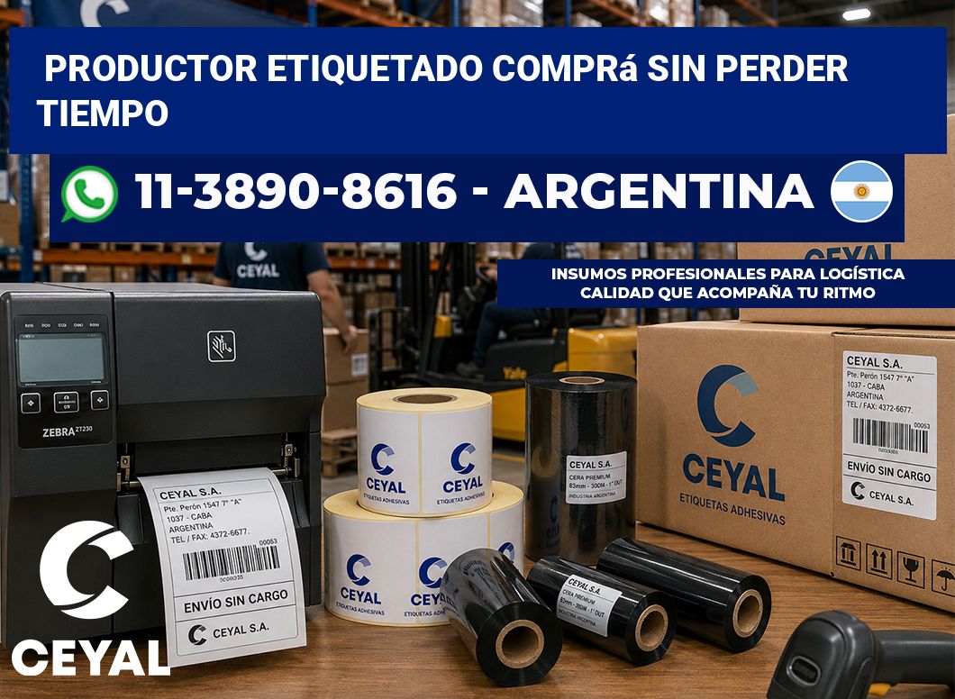 PRODUCTOR ETIQUETADO Comprá sin perder tiempo