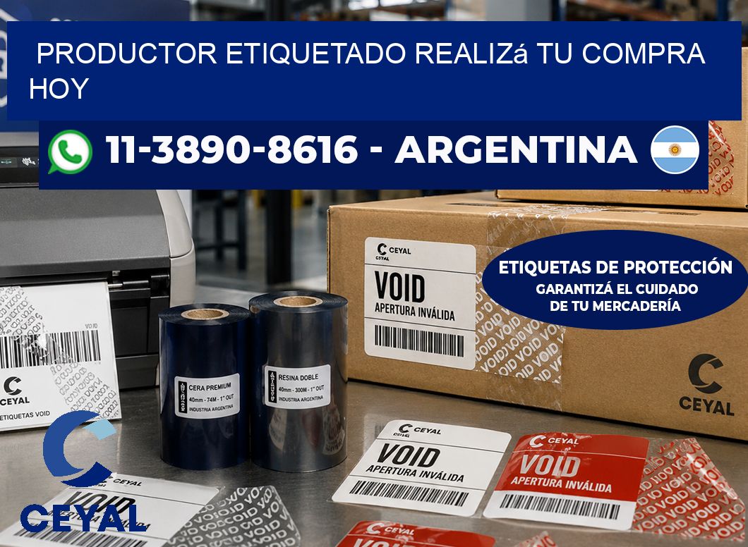 PRODUCTOR ETIQUETADO Realizá tu compra hoy