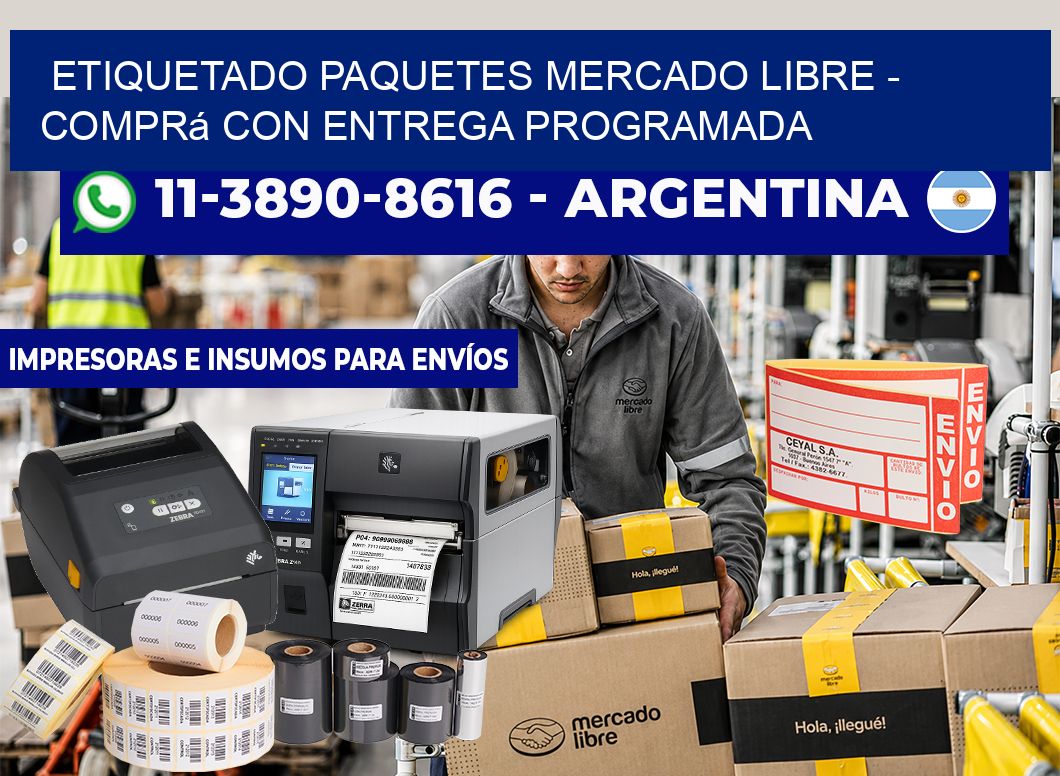 etiquetado paquetes mercado libre - Comprá con entrega programada