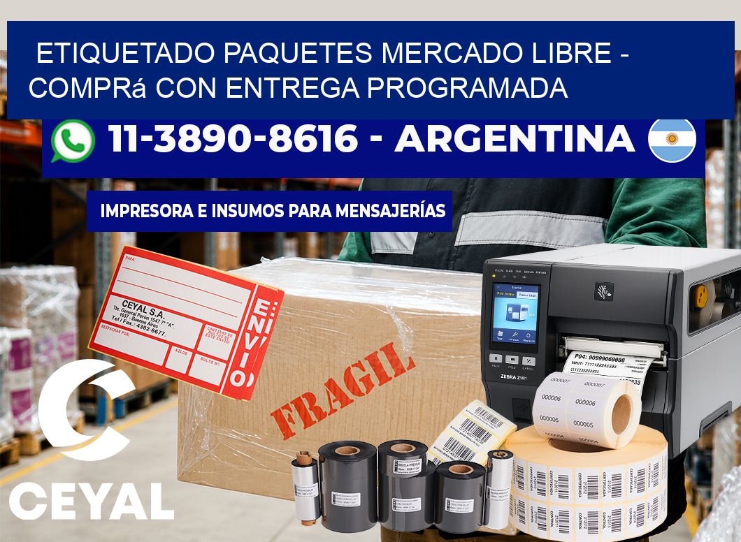 etiquetado paquetes mercado libre - Comprá con entrega programada
