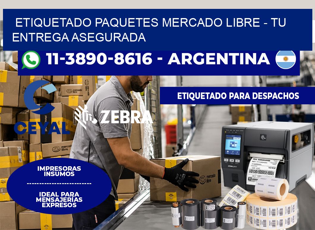 etiquetado paquetes mercado libre - Tu entrega asegurada