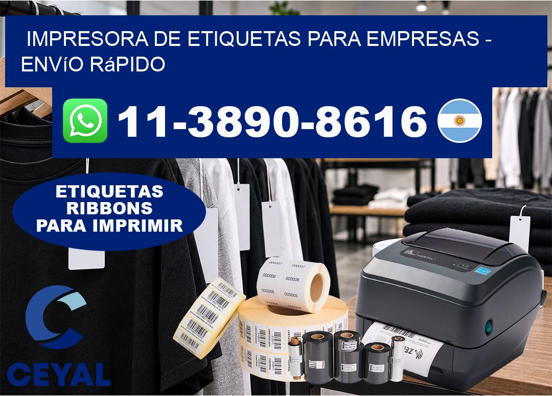 IMPRESORA DE ETIQUETAS PARA EMPRESAS - Envío rápido